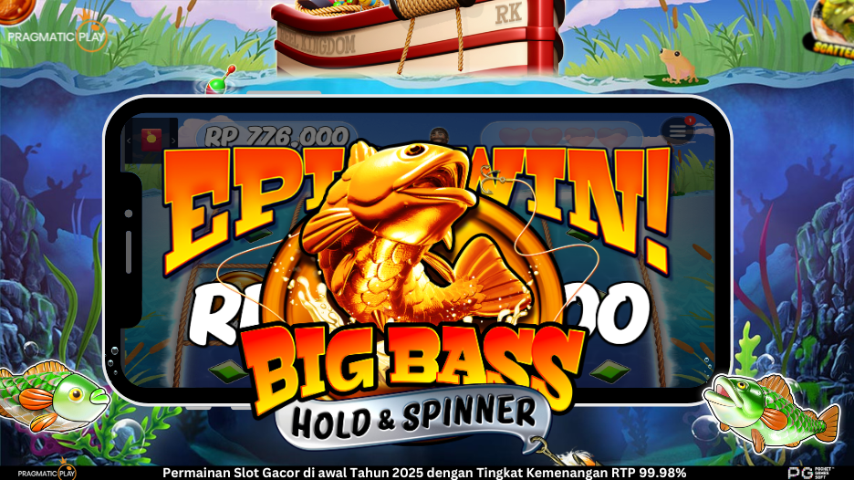 Big Bass Hold & Spinner: Sensasi Mancing Uang Sungguhan!
