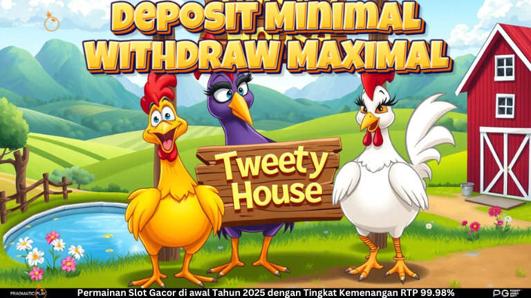 Tweety House: Slot Online Bertema Peternakan